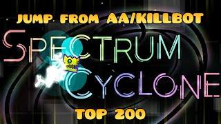  LIVE - Spectrum Cyclone 45%, 27-95%, 38-100%x2 (Jump from AA/Killbot) | Geometry Dash [Stream 11]