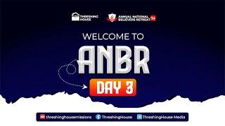 ANBR 2024  || THEME: THE HOLY SPIRIT  || ANOINTING SERVICE || NIGHT SESSION