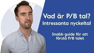 Vad är ett P/B tal? Så använder du det i din bolagsanalys