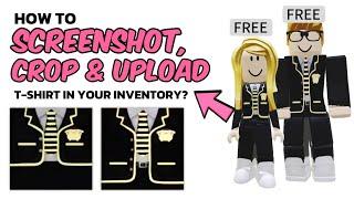 HOW TO SCREENSHOT, CROP & UPLOAD T-SHIRT IN YOUR INVENTORY | FREE (MOBILE PHONE)