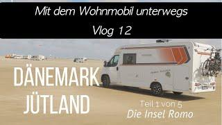 Mit dem Wohnmobil unterwegs Vlog 12 Dänemark   Jütland Teil 1 von 5