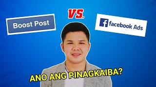 FACEBOOK BOOST POST or FACEBOOK ADS? Ano ang Pinagkaiba?