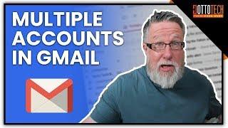 Manage Multiple Email Accounts in Gmail - Save Time!