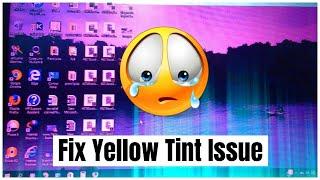 How To Fix Monitor Color Problem Windows 7,10,11 || Yellow Tint Screen Problem Solved