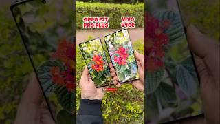 Oppo F27 Pro Plus vs Vivo V40e Camera Test #oppof27proplus #vivov40e #trending #shotrs