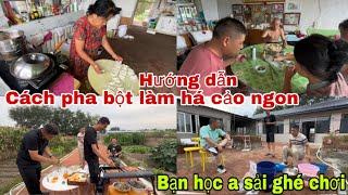 #469Bạn học a sải ghé nhà chơi làm tiệc nướng,Tiểu hồ chia sẻ hướng dẫn cách pha bột há cảo ngon