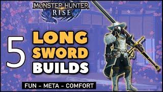 Monster Hunter Rise | 5 Longsword Builds/Mixed Sets | Fun - Meta - Comfort