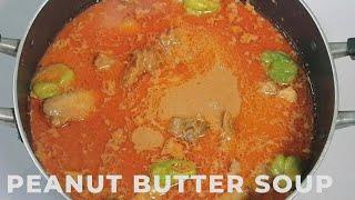 HOW TO MAKE GHANA PEANUT BUTTER SOUP | AUTHENTIC AND TASTY GROUNDNUT SOUP RECIPE