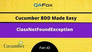 ClassNotFoundException in Cucumber Projects (Cucumber BDD - Part 43)