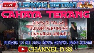 LENONG BETAWI CAHAYA TERANG || CERITA : LAMARAN URUNG - LIVE : BABUSALAM TELUK NAGA