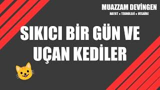 Sıkıcı bir gün ve uçan kediler [MD0033]