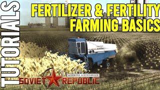Farming Basics: Fertilizer & Fertility | Tutorial | Workers & Resources: Soviet Republic Guides