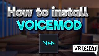 How to install VoiceMod in under 2 minutes (VRChat Auto-tune)