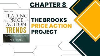 Al Brooks: Trading Price Action Trends: Chapter 8 - Importance Of The Close Of The Bar (BPA Project)