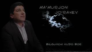 BILGUVCHI XUDO BOR - MA’MURJON JOʻRAYEV | БИЛГУВЧИ ХУДО БОР - МА’МУРЖОН ЖО’РАЙЕВ