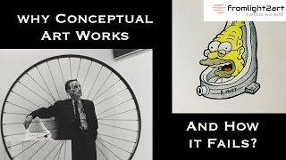 Conceptual Art Explained: Why Conceptual Art Works, and How it Fails?