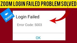 How To Solve ZOOM Cloud Meetings App Login Failed(Error Code: 5003) Problem|| Rsha26 Solutions