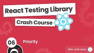 React Testing Library Tutorial #6 - Priority