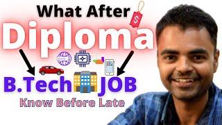 What After Diploma in India Hindi- Computer Science, Mechanical, Electrical, Civil)B.Tech/Job