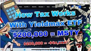 *MSTY $200,000 Income Tax Example*  How Much Tax YOU WILL PAY On Yieldmax Option Income ETF's