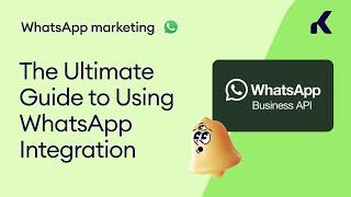 The Ultimate Guide to Using WhatsApp Integration