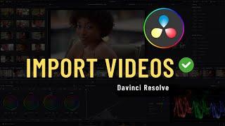 How to import Videos in Davinci Resolve 18.5 