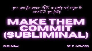 Make Them Commit (Subliminal) – Manifest Loyalty, Devotion, & Lasting Commitment