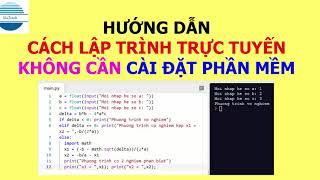 Hướng dẫn cách lập trình trực tuyến mọi ngôn ngữ lập trình không cần cài đặt phần mềm