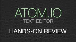 GITHUB ATOM - Why Atom.io will be your favorite Text Editor!