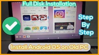 How to Install Android OS on Old PC - Full Disk Installation Step By Step