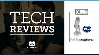 Ethos3 Tech Review: Yeti USB Microphone by Blue Microphones