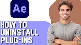 How to UNINSTALL PLUG-INS in AFTER EFFECTS -  Remove Plugins in After Effects (2024)