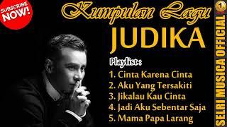 Lagu Galau 2020 [JUDIKA] Cinta Karena Cinta,Jikalau Kau Cinta,Aku Yang Tersakiti,Mama Papa Larang