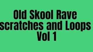 Old Skool Rave Scratche Samples and Loops VOL 1