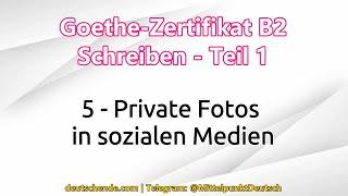 05 - Private Fotos in sozialen Medien - Goethe B2 - Schreiben - Teil 1