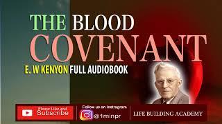 The blood Covenant | E W Kenyon (Full audiobook)