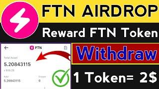 FTN Airdrop 5 FTN Token Withdrawal || Claim FTN Token  || 1 FTN Token = 2$