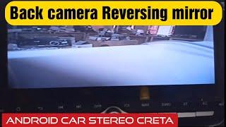 Back camera Reversing mirror in Creta 2020 Android car stereo - Shekhar Maxxlink