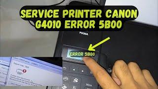 Service Printer Canon G4010 Error 5B00