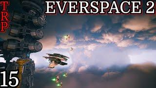 EVERSPACE 2: Walkthrough - Guide | PT15 | The Vortex PT2 | Full Game