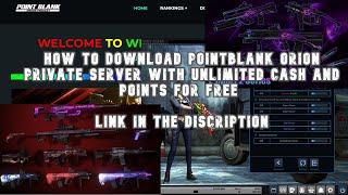 HOW TO DOWNLOAD POINT BLANK ORION PRIVATE INDO SERVER 2022  UNLIMITED CASH AND POINTS STEP BY STEP