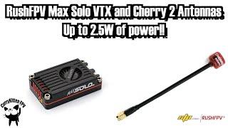 RushFPV Max Solo VTX + Cherry Antennas - up to 2.5W of power!!