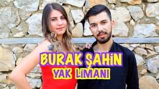 BURAK ŞAHİN - YAK LİMANI