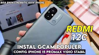 Tutorial Instal Gcam Vidio Stabil Redmi 12c Config iPhone 15 Promax Vidio Stabil | Gcam Redmi 12c