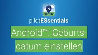 Geburtsdatum einstellen in pilotESsentials bei Android