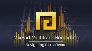 MixPad Multitrack Recording Tutorial - Navigating the Software