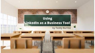 Free Course - Using LinkedIn as a Business Tool - Fall 2022