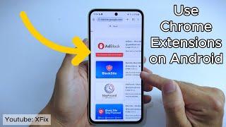 How to install Chrome Extensions on Android Phone