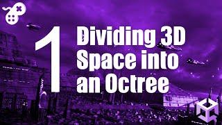 Dividing 3D Space into an Octree Part 1