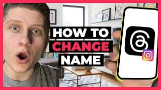 How To Change Your Name On Threads